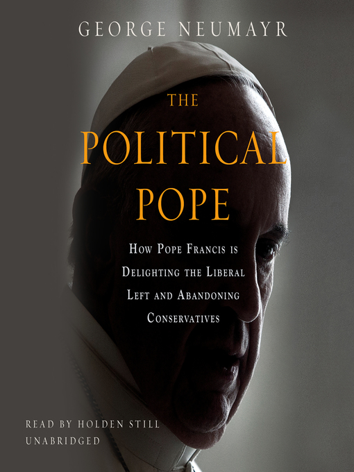 Title details for The Political Pope by George Neumayr - Wait list